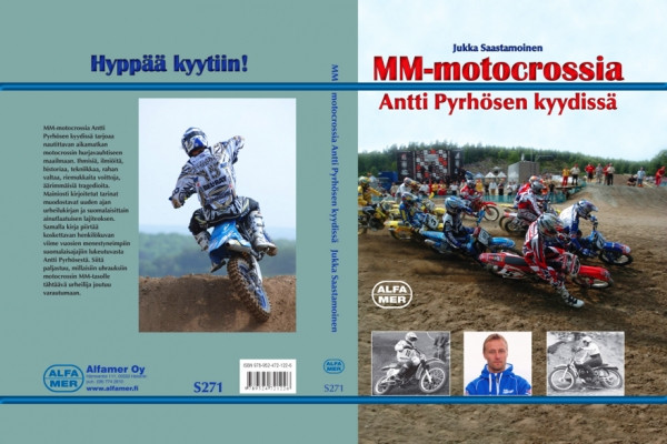 Kirjoissa ja kansissa. Kauppalehti Option toimittaja Jukka Saastamoinen otti Antti Pyrhösen oppaakseen ja kirjoitti motocrossaiheisen kirjan.